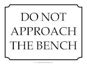 Do Not Approach Bench Sign