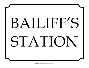 Bailiffs Station Sign legal pleading template