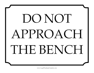 Do Not Approach Bench Sign legal pleading template